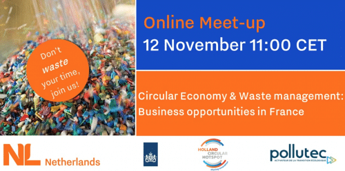 France Pays-Bas Meet-up | Circular Economy & Waste management: business opportunities in France