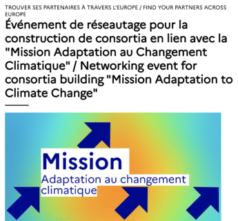 Evénement en ANGLAIS de réseautage à visée européenne pour la construction de consortia en lien avec les appels 2021 de la mission Adaptation au changement climatique, le 18 février 2022